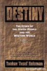 Destiny: The Story Of The Jewish People And The Western World